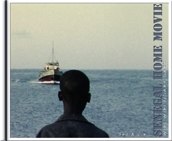 Sénégal Home Movie - Au fil des rencontres
